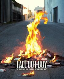 My Songs Know What You Did In The Dark (Light Em Up)