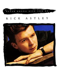 Never Gonna Give You Up