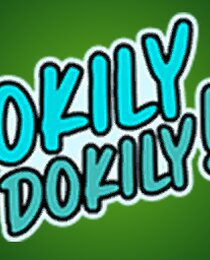 Okily Dokily!