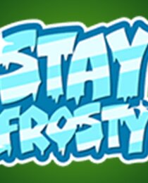 Stay Frosty
