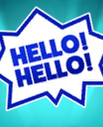Hello! Hello!